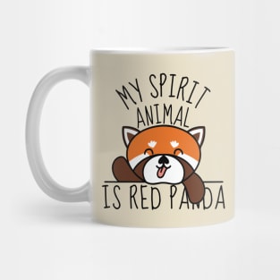 My Spirit Animal Is Red Panda Funny Mug